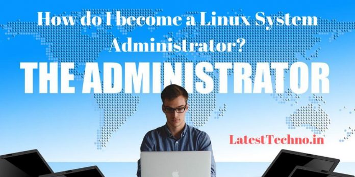How do I become a Linux system administrator?