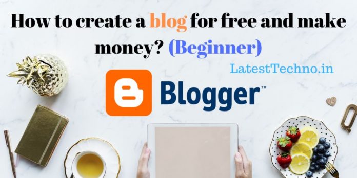 How to create a blog for free and make money? (Beginner)