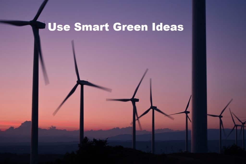 Use Smart Green Ideas