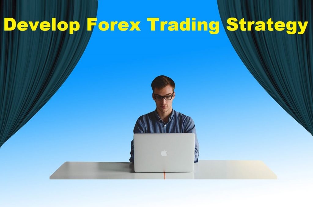 Develop your Fx Trading strategy