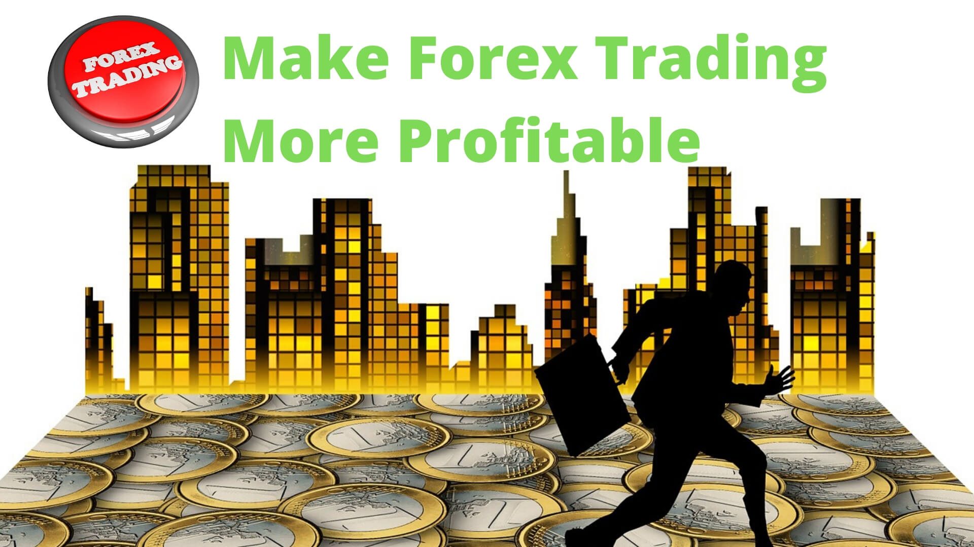 How To Make Forex Trading More Profitable Latest Techno