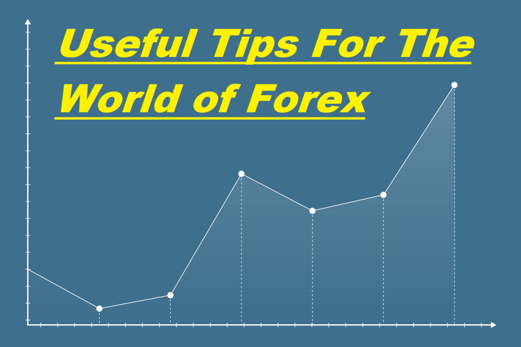 Useful tips for the world of Forex