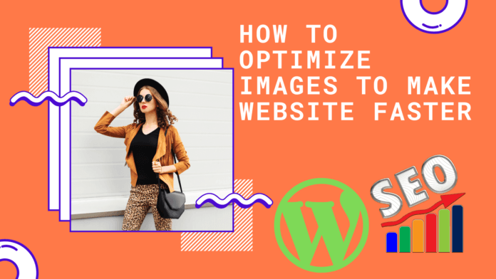 How to Optimize Images to Make Website Faster