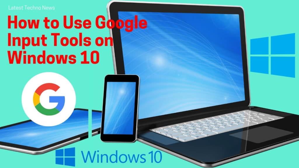 How to Use Google Input Tools on Windows 10