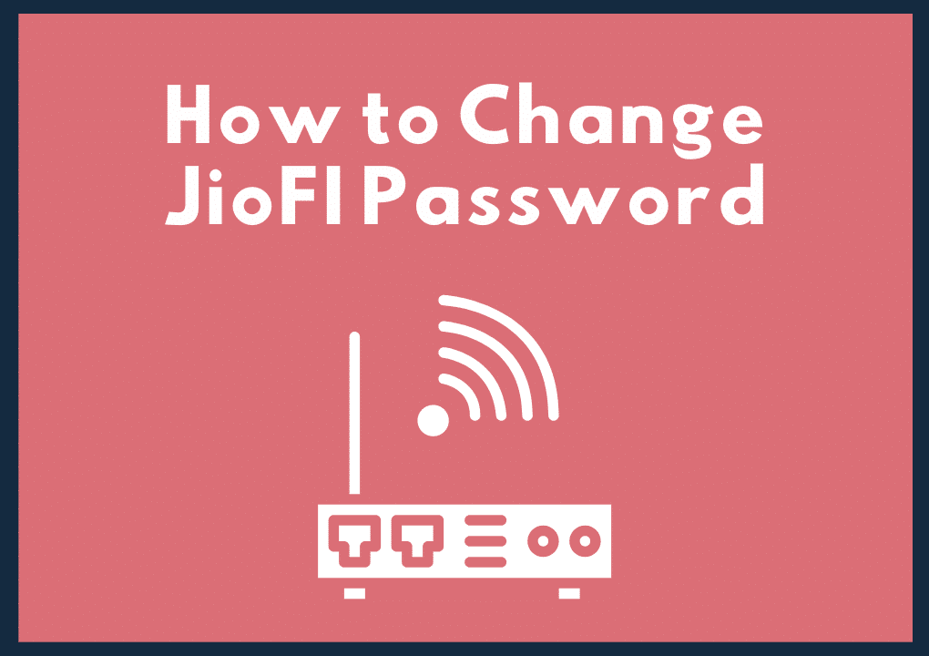 How to Change JioFI Password