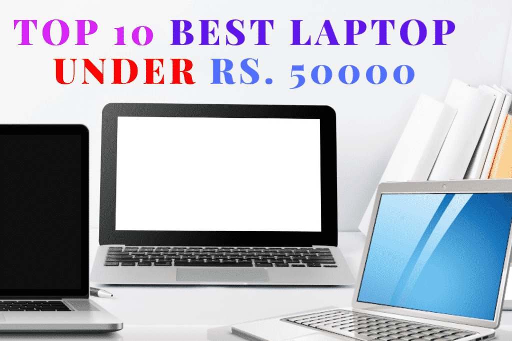 Top 10 Best Laptop Under 50000 to Buy in 2020 Latest Techno