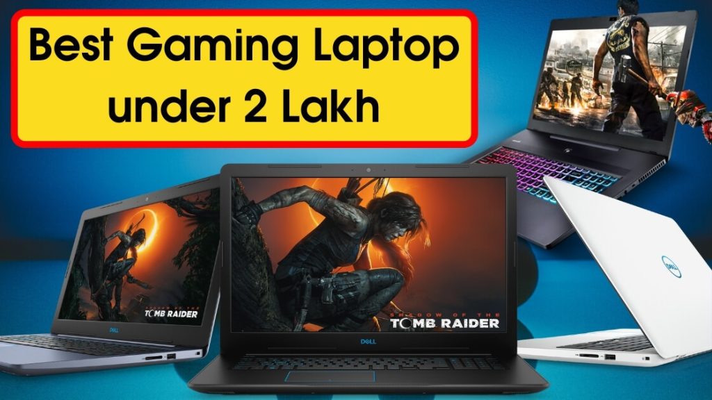 Best Gaming Laptop under 2 Lakh to buy in India-2020 Best Gaming Laptop under 2 Lakh to buy in India-2020