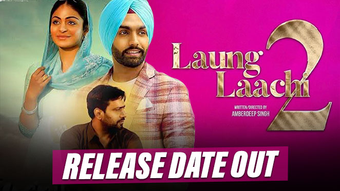 Laung Laachi 2 2022 Full Punjabi Movie download and watch online