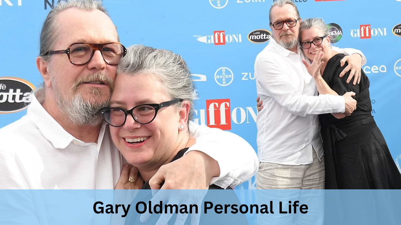 Gary Oldman net worth, personal life