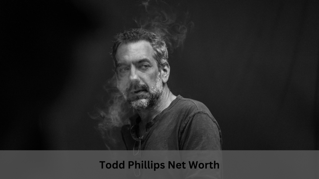Todd Phillips Net Worth